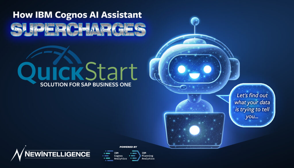 (English) How IBM Cognos AI Assistant Supercharges NewIntelligence QuickStart Solution for SAP Business One Users