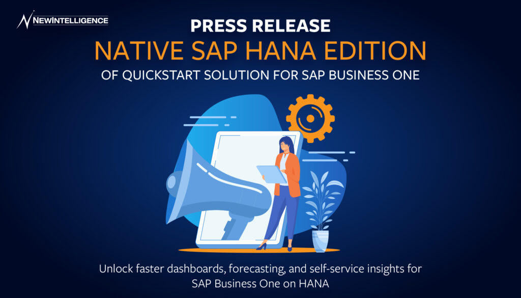 NewIntelligence Announces Native SAP HANA Edition of QuickStart Solution for SAP Business One